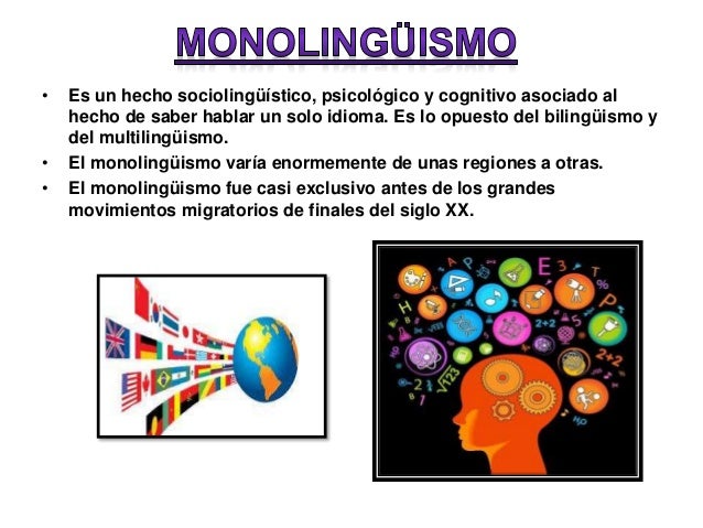 ¿Qué es el monolingüismo?